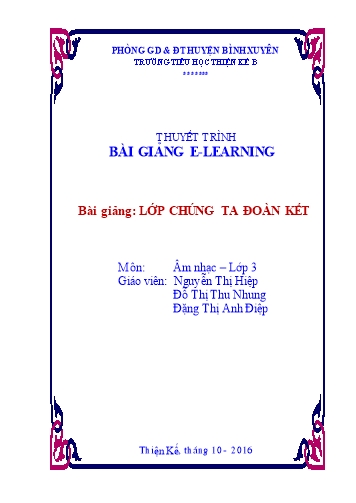 Bản thuyết trình Bài giảng Âm nhạc Lớp 3 - Bài: Lớp chúng ta đoàn kết - Nguyễn Thị Hiệp