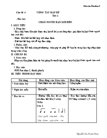Giáo án Âm nhạc Lớp 1 - Chủ đề 4: Vòng tay bạn bè - Tiết 1: Học hát Chào người bạn mới đến - Nguyễn Thị Thanh Thúy