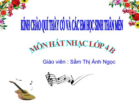 Bài giảng Âm nhạc Lớp 4 - Học hát bài: Cò lả - Sầm Thị Ánh Ngọc
