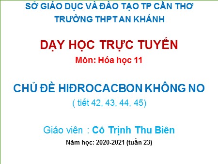 Bài giảng Hóa học Lớp 11 - Chủ đề Hiđrocacbon không no - Trịnh Thu Biên