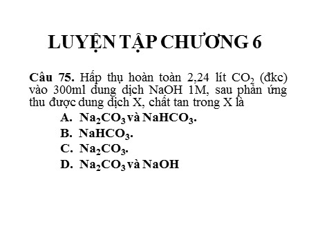 Bài giảng Hóa học Lớp 12 - Luyện tập chung Chương 6