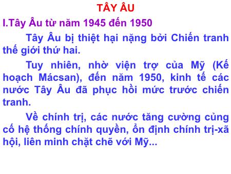 Bài giảng Lịch sử Lớp 12 - Bài: Tây Âu sau chiến tranh thế giới thứ II