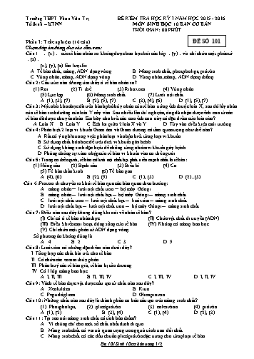 Đề kiểm tra Học kì I môn Sinh học Lớp 10 cơ bản năm học 2015- 2016 - Mã đề 101 (Kèm đáp án)