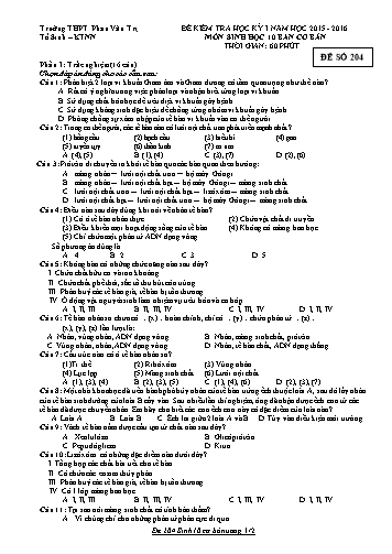 Đề kiểm tra Học kì I môn Sinh học Lớp 10 cơ bản năm học 2015- 2016 - Mã đề 204 (Kèm đáp án)