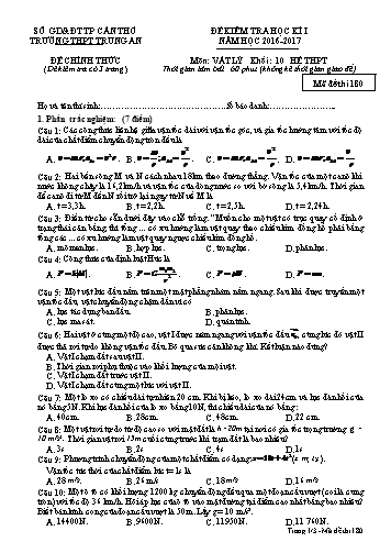 Đề kiểm tra Học kì I môn Vật lý Lớp 10 năm học 2016- 2017 trường THPT Trung An (Mã đề 180)