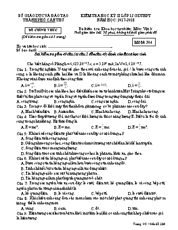 Đề kiểm tra Học kì II môn Vật lí Lớp 12 năm học 2017- 2018 Sở GD&ĐT TP Cần Thơ (Mã đề 304)