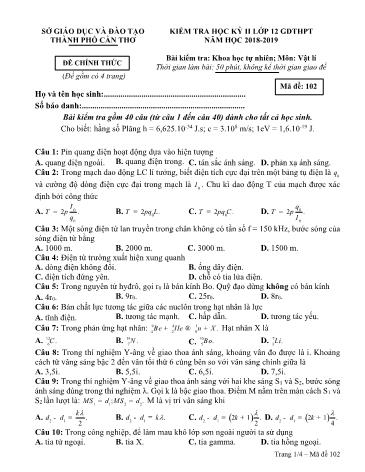 Đề kiểm tra Học kì II môn Vật lí Lớp 12 năm học 2018- 2019 Sở GD&ĐT TP Cần Thơ (Mã đề 102)