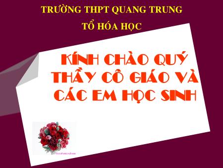 Bài giảng Hóa học Lớp 10 - Tiết 23, Bài 13: Liên kết cộng hóa trị - Trường THPT Quang Trung