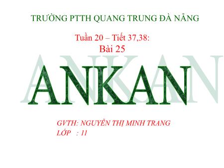 Bài giảng Hóa học Lớp 11 - Bài 25: Ankan - Trường THPT Quang Trung