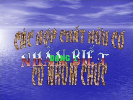 Bài giảng Hóa học Lớp 11 - Tiết 60: Nhận biết hợp chất hữu cơ có nhóm chức - Trường THPT Quang Trung