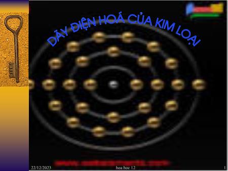 Bài giảng Hóa học Lớp 12 - Dãy điện hóa của kim loại - Trường THPT Quang Trung