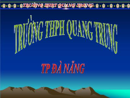 Bài giảng Hóa học Lớp 12 - Tiết 28: Tính chất hoá học của kim loại. Dãy điện hoá của kim loại - Trường THPT Quang Trung