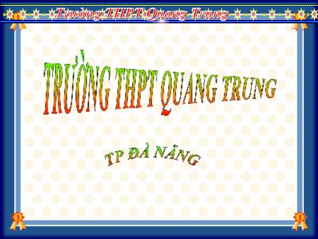 Bài giảng Hóa học Lớp 12 - Tiết 47: Nhôm - Trường THPT Quang Trung