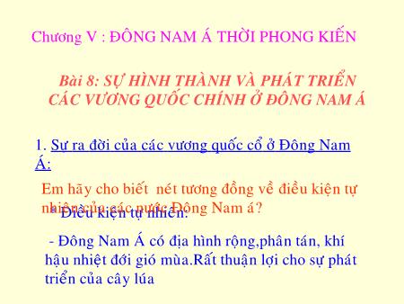 Bài giảng Lịch sử Lớp 10 - Bài 8: Sự hình thành và phát triển các vương quốc chính ở Đông Nam Á