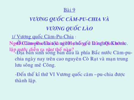 Bài giảng Lịch sử Lớp 10 - Bài 9: Vương quốc Cam-pu-chia và vương quốc Lào