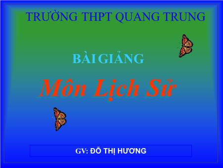 Bài giảng Lịch sử Lớp 12 - Bài 17: Nước Việt Nam DCCH Từ sau ngày 2/9/1945 đến trước ngày 19/12/1946 - Trường THPT Quang Trung