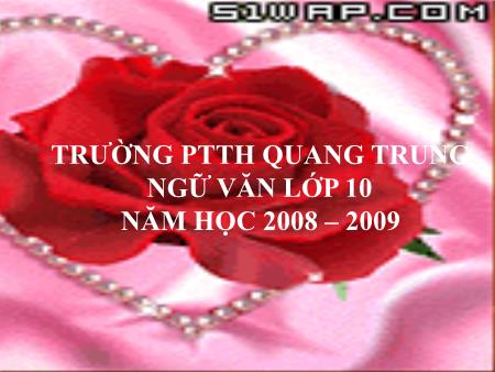 Bài giảng Ngữ văn Lớp 10 - Tiết 91: Phong cách ngôn ngữ nghệ thuật - Trường THPT Quang Trung