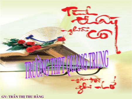 Bài giảng Ngữ văn Lớp 11 - Tiết 113+114, Đọc văn: Một thời đại trong thi ca (Hoài Thanh) - Trường THPT Quang Trung