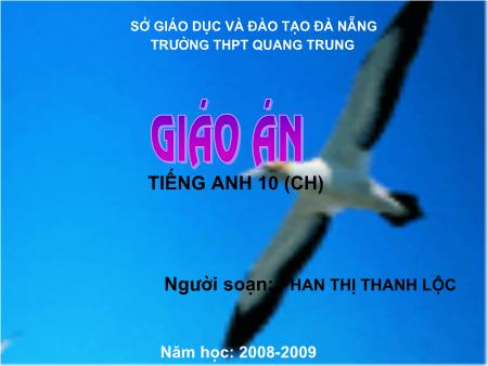 Bài giảng Tiếng Anh Lớp 10 - Unit 2: School talks (Language focus) - Phan Thị Thanh Lộc