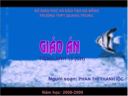 Bài giảng Tiếng Anh Lớp 10 - Unit 2: School talks (Reading) - Phan Thị Thanh Lộc