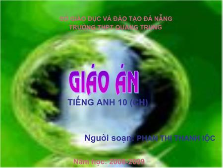 Bài giảng Tiếng Anh Lớp 10 - Unit 2: School talks (Speaking) - Phan Thị Thanh Lộc