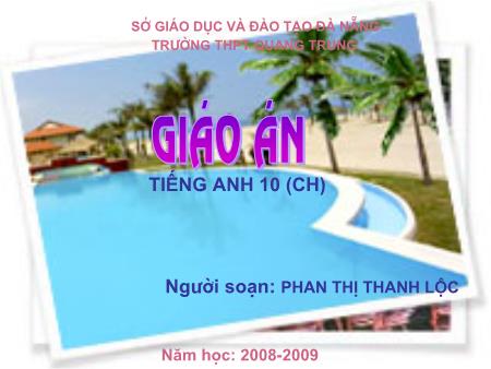 Bài giảng Tiếng Anh Lớp 10 - Unit 2: School talks (Writing) - Phan Thị Thanh Lộc
