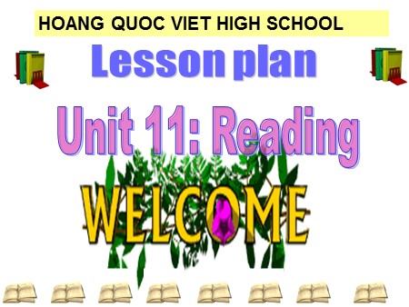 Bài giảng Tiếng Anh Lớp 12 - Tiết 64, Unit 11: Books (Reading) - Trường THPT Quang Trung