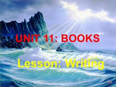 Bài giảng Tiếng Anh Lớp 12 - Tiết 67, Unit 11: Books (Writing)
