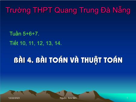 Bài giảng Tin học Lớp 10 - Tiết 10-14, Bài 4: Bài toán và thuật toán - Trường THPT Quang Trung