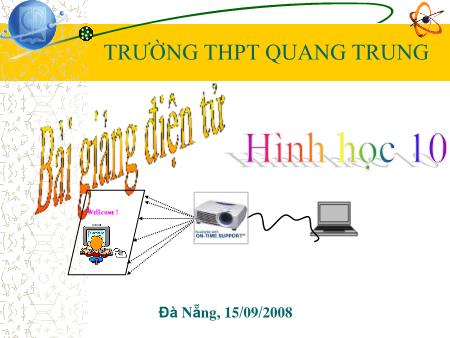 Bài giảng Toán hình Lớp 10 - Tích vô hướng của hai vectơ - Trường THPT Quang Trung