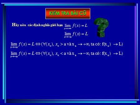 Bài giảng Toán Khối 11 - Chương IV, Bài 2: Giới hạn của hàm số (Tiếp theo)