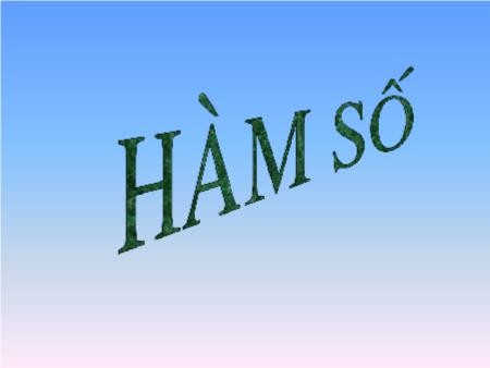 Bài giảng Toán Lớp 10 - Hàm số (Tiết 2) - Trường THPT Quang Trung