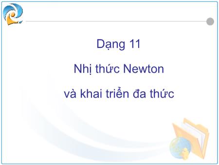 Bài giảng Toán Lớp 11 - Dạng 11: Nhị thức Newton và khai triển đa thức - Trường THPT Quang Trung