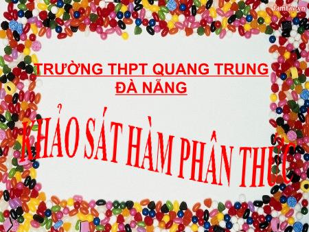 Bài giảng Toán Lớp 12 - Bài 6: Khảo sát hàm số - Trường THPT Quang Trung