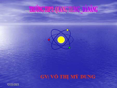 Bài giảng Vật lí Lớp 10 - Tiết 23, Bài 14: Lực hướng tâm - Trường THPT Quang Trung