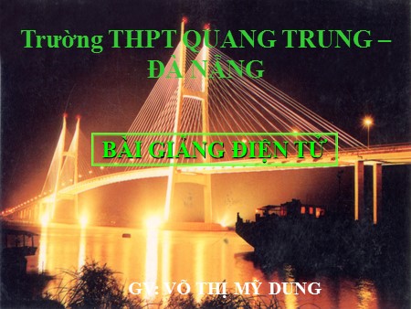 Bài giảng Vật lí Lớp 10 - Tiết 29+30, Bài 17: Cân bằng của vật rắn dưới tác dụng của hai lực và của ba lực không song song - Trường THPT Quang Trung