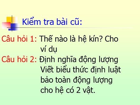 Bài giảng Vật lí Lớp 10 - Ứng dụng định luật bảo toàn động lượng