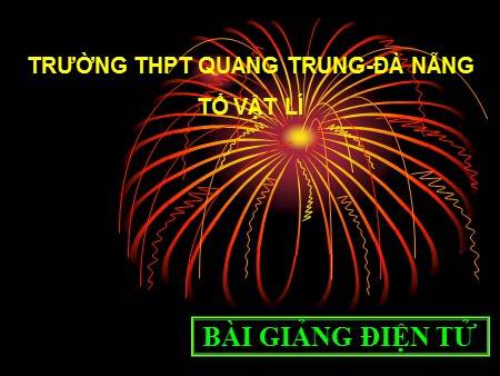 Bài giảng Vật lí Lớp 12 - Tiết 17, Bài 10: Đặc trưng vật lý của âm - Trường THPT Quang Trung