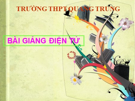 Bài giảng Vật lí Lớp 12 - Tiết 36, Bài 20: Mạch dao động - Trường THPT Quang Trung