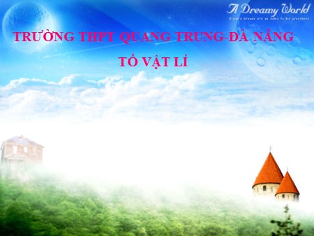 Bài giảng Vật lí Lớp 12 - Tiết 44, Bài 26: Các loại quang phổ - Trường THPT Quang Trung