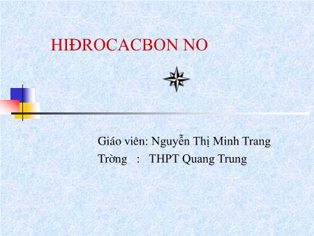Bài giảng Hóa học Lớp 11 - Hiđrocacbon no - Trường THPT Quang Trung