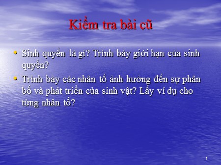 Bài giảng Địa lí Lớp 10 - Tiết 22, Bài 19: Sự phân bố sinh vật và đất trên trái đất