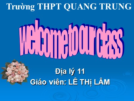 Bài giảng Địa lí Lớp 11 - Bài 6: Hợp chủng quốc Hoa Kỳ (Tiết 2) - Lê Thị Lâm