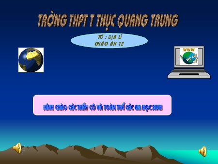 Bài giảng Địa lí Lớp 12 - Bài 26: Cơ cấu ngành công nghiệp - Trường THPT TT Quang Trung