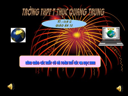 Bài giảng Địa lí Lớp 12 - Bài 35: Vấn đề phát triển kinh tế, xã hội ở Bắc Trung Bộ - Trường THPT Quang Trung