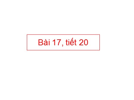 Bài giảng Địa lí Lớp 12 - Tiết 20, Bài 17: Lao động việc làm - Trường THPT Quang Trung