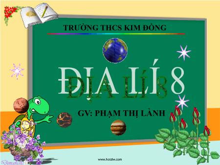Bài giảng Địa lí Lớp 8 - Tiết 36, Bài 32: Các mùa khí hậu và thời tiết ở nước ta - Phạm Thị Lành