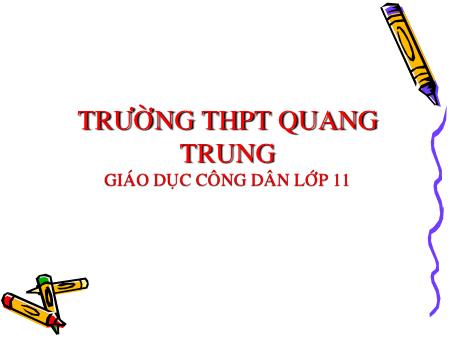 Bài giảng GDCD Lớp 11 - Bài 11: Nền dân chủ xã hội chủ nghĩa (Tiết 2) - Trường THPT Quang Trung