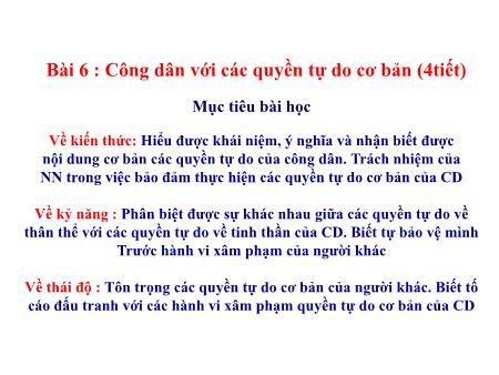 Bài giảng GDCD Lớp 12 - Tiết 21, Bài 6: Công dân với các quyền tự do cơ bản - Trường THPT Quang Trung