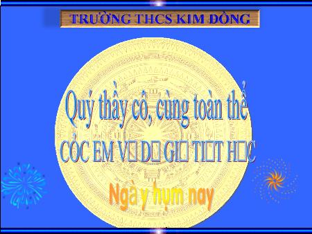 Bài giảng GDCD Lớp 7 - Tiết 10, Bài 8: Khoan dung - Trường THCS Kim Đồng